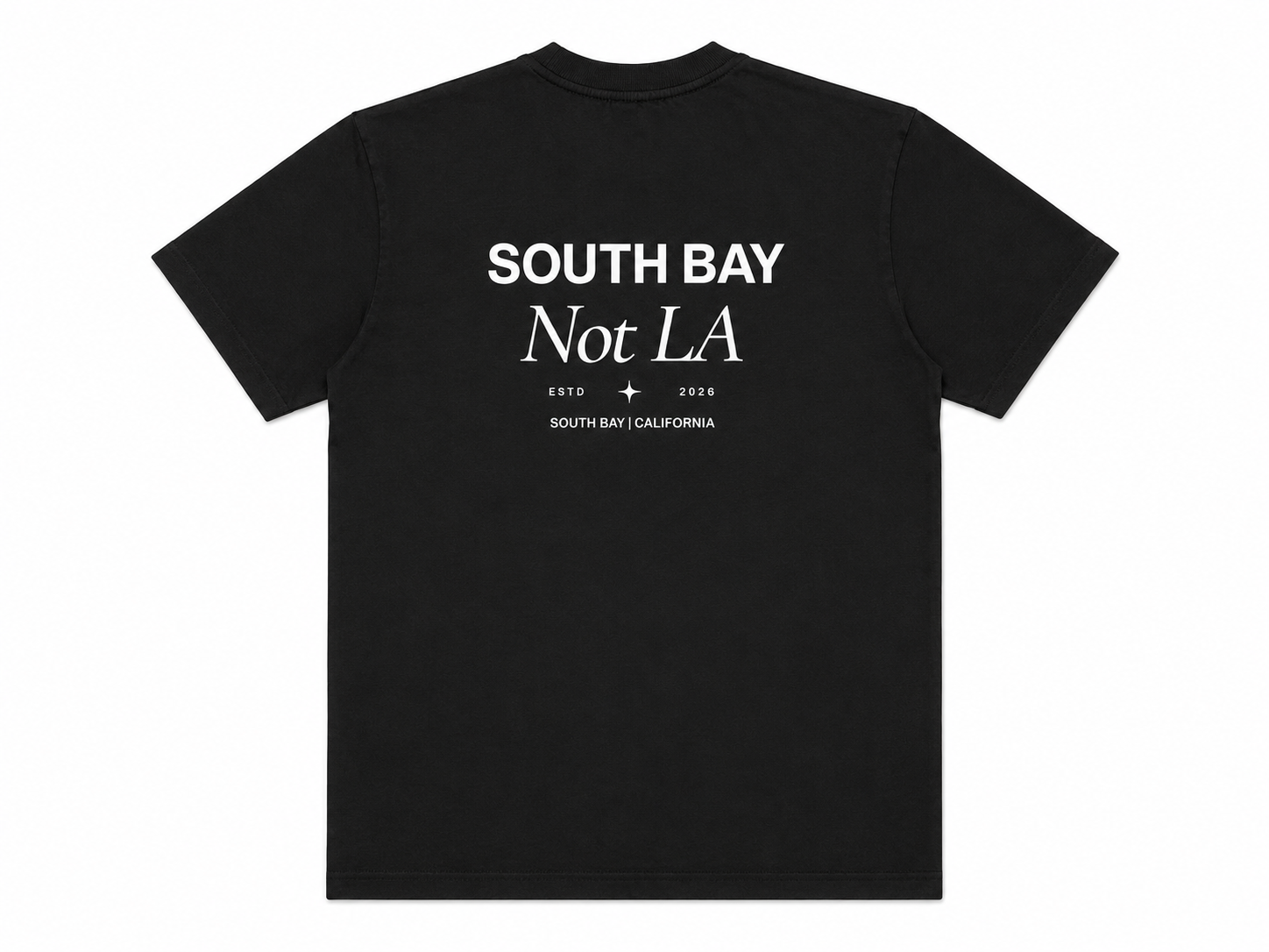 South Bay NOT LA Tee