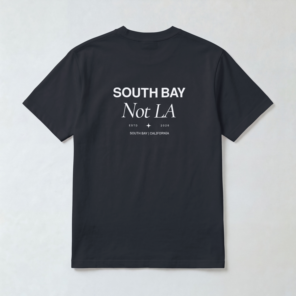 South Bay NOT LA Tee